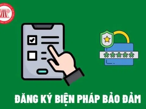 4 trường hợp đăng ký biện pháp bảo đảm bằng tài sản