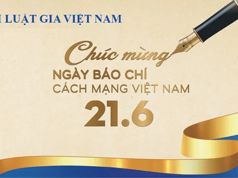 Bí thư Đảng đoàn, Chủ tịch Hội Luật gia Việt Nam gửi Thư chúc mừng ngày Báo chí cách mạng Việt Nam.