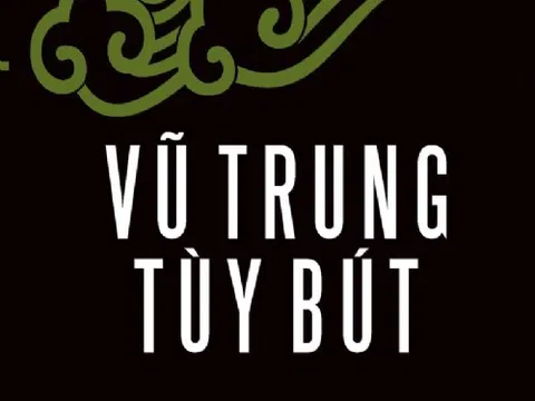 'Vũ trung tùy bút' - hồn xưa nét cũ chốn kinh kỳ