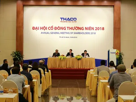 Đại hội cổ đông Thaco: Thông qua kế hoạch chi 4.600 tỷ đồng đầu tư trong năm 2018