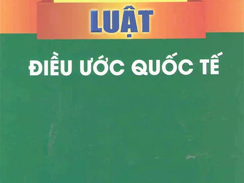Nhận thức rõ hơn về hiệu lực pháp lý của điều ước Quốc tế trong sự đối sánh với văn bản QPPL ở Việt Nam