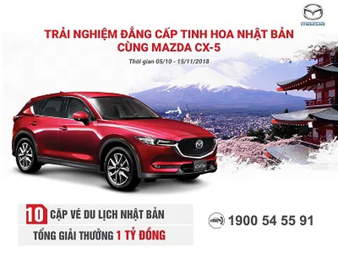 Mua Mazda CX-5 nhận chuyến du lịch Nhật Bản