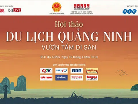 Sắp diễn ra hội thảo “Du lịch Quảng Ninh – Vươn tầm di sản”