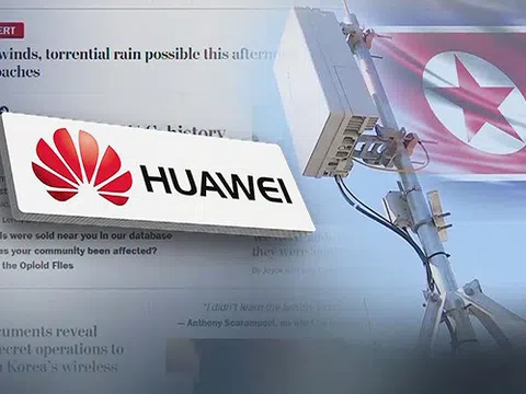 Báo Mỹ tiết lộ chấn động về mối liên hệ ngầm giữa Huawei và Triều Tiên