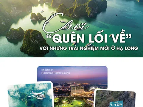 Chơi “quên lối về” với vô vàn trải nghiệm mới ở Hạ Long