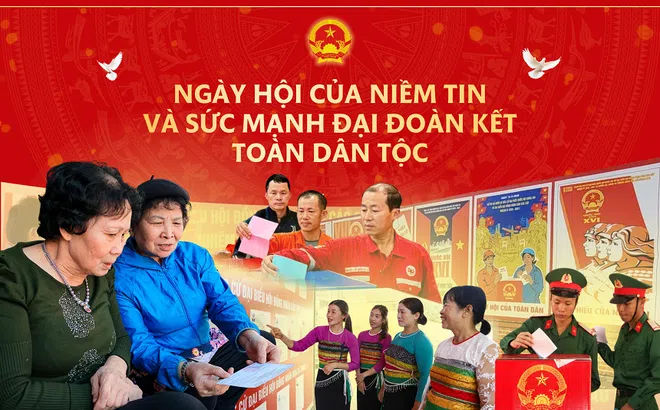 Ngày hội của niềm tin và sức mạnh đại đoàn kết toàn dân tộc